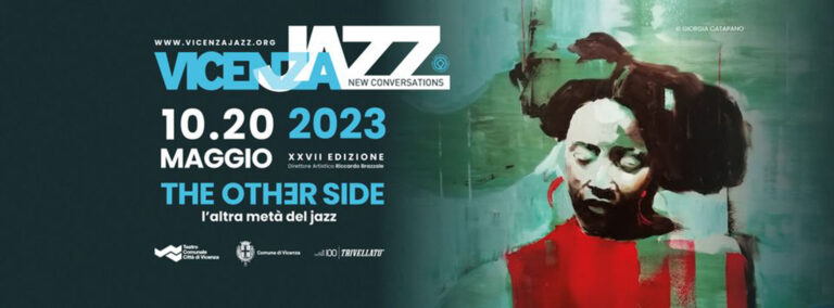 Scopri di più sull'articolo Vicenza jazz: 10/20 Maggio 2023 – XXVII edizione