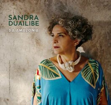 SANDRA DUAILIBE “Da AMAZONIA” 