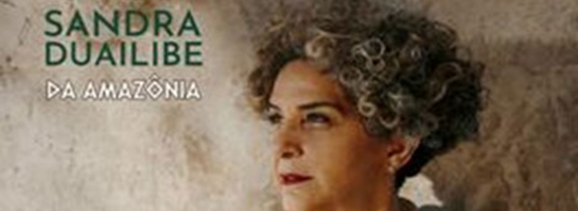 SANDRA DUAILIBE “Da AMAZONIA”